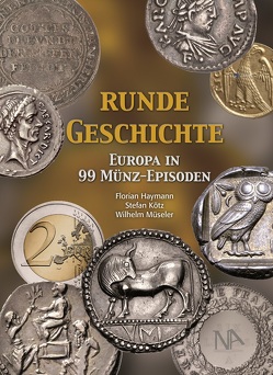 Runde Geschichte von Haymann,  Florian, Kötz,  Stefan, Müseler,  Wilhelm