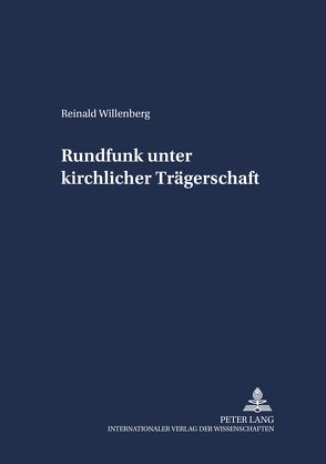 Rundfunk unter kirchlicher Trägerschaft von Willenberg,  Reinald