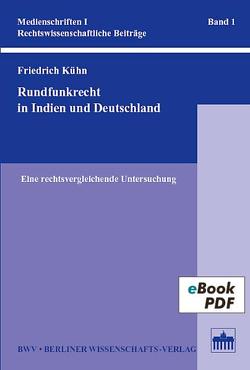 Rundfunkrecht in Indien und Deutschland von Kühn,  Friedrich