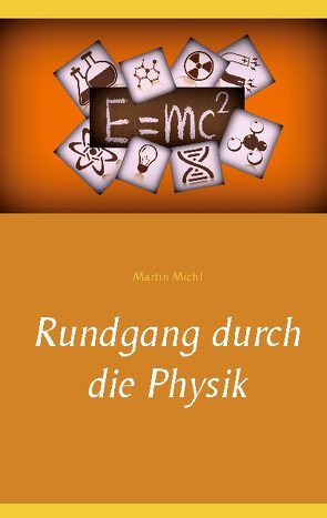 Rundgang durch die Physik von Michl,  Martin