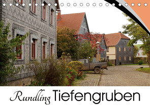 Rundling Tiefengruben (Tischkalender 2023 DIN A5 quer) von Flori0