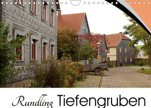 Rundling Tiefengruben (Wandkalender 2022 DIN A4 quer) von Flori0