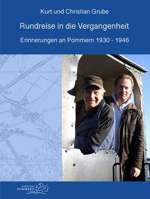 Rundreise in die Vergangenheit von Grube,  Christian, Grube,  Kurt