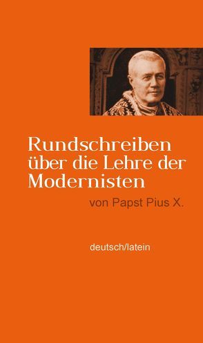 Rundschreiben über die Lehre der Modernisten von Pius X