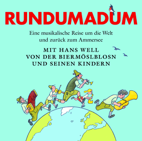 Rundumadum von Well,  Hans