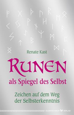 Runen als Spiegel des Selbst von Kast,  Renate