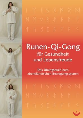 Runen-Qi-Gong für Gesundheit und Lebensfreude von Paul,  Norbert