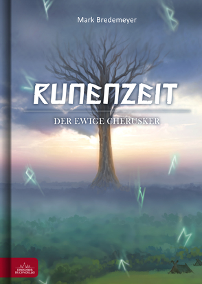 Runenzeit 6 – Der ewige Cherusker von Bredemeyer,  Mark