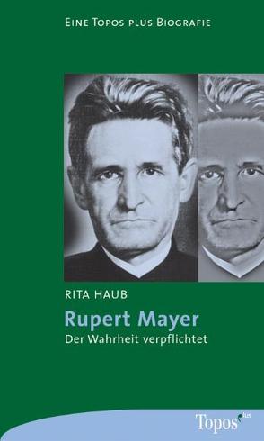 Rupert Mayer von Haub,  Rita