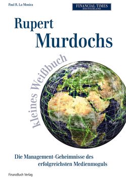 Rupert Murdochs kleines Weißbuch von La Monica,  Paul R.