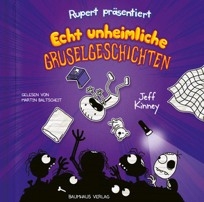 Rupert präsentiert: Echt unheimliche Gruselgeschichten von Baltscheit,  Martin, Kinney,  Jeff, Schmidt,  Dietmar