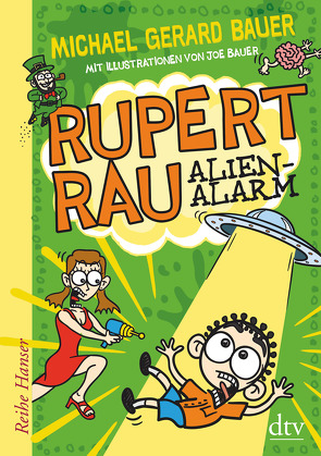 Rupert Rau Alienalarm von Bauer,  Joe, Bauer,  Michael Gerard, Mihr,  Ute