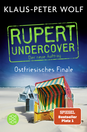 Rupert undercover – Ostfriesisches Finale von Wolf,  Klaus-Peter