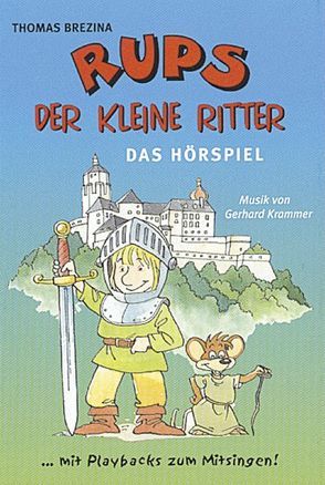 Rups der kleine Ritter von Brezina,  Thomas, Krammer,  Gerhard