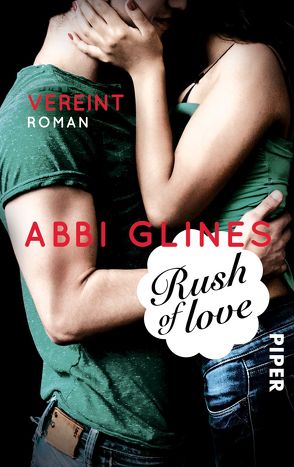 Rush of Love – Vereint von Glines,  Abbi, Lichtblau,  Heidi