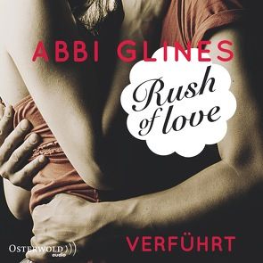 Rush of Love – Verführt (Rosemary Beach 1) von Dörr,  Cornelia, Glines,  Abbi, Lichtblau,  Heidi