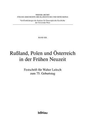 Rußland, Polen und Österreich in der Frühen Neuzeit von Kappeler,  Andreas, Peyfuss,  Max Demeter, Wakounig,  Marija