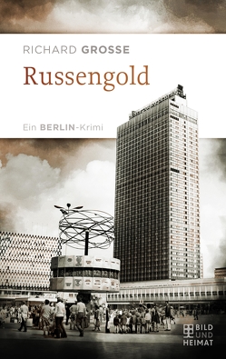 Russengold von Grosse,  Richard