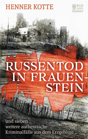 Russentod in Frauenstein von Kotte,  Henner