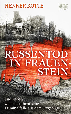 Russentod in Frauenstein von Kotte,  Henner