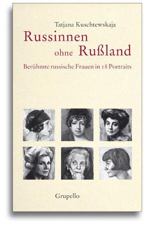 Russinnen ohne Rußland von Blum,  Jule, Heinicke,  Dr. Elke, Kuschtewskaja,  Janina, Kuschtewskaja,  Tatjana