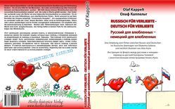 RUSSISCH FÜR VERLIEBTE – DEUTSCH FÜR VERLIEBTE von Galeeva,  Ekaterina, Kappelt,  Olaf, Kuhn,  Alois