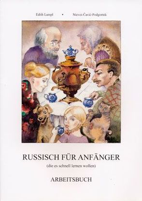 Russisch für Anfänger (die es schnell lernen wollen) mit 1 CD von Čavić-Podgornik,  Nieves, Lampl,  Edith