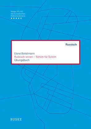 Russisch lernen – Schritt für Schritt von Bokelmann,  Elena