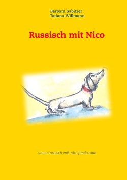 Russisch mit Nico von Sabitzer,  Barbara, Willmann,  Tatiana