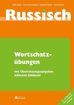 Russisch Wortschatzübungen, Auflage 2013 von Kamenetskaya,  Inna, Lampl,  Edith, Solonina,  Zoja, Specht,  Benjamin