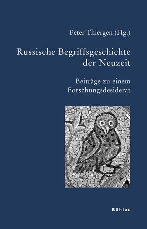 Russische Begriffsgeschichte der Neuzeit von Thiergen,  Peter