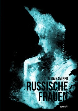 Russische Frauen von Kaminer,  Olga