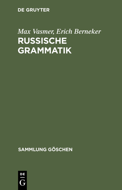 Russische Grammatik von Berneker,  Erich, Vasmer,  Max