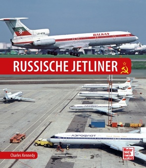 Russische Jetliner von Kennedy,  Charles