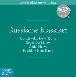 Russische Klassiker von Bögel,  Hans-Peter, Dostojewskij,  Fjodor M., Fischer,  Andreas, Gogol,  Nikolai, Gorki,  Maxim, Puschkin,  Alexander, Schepmann,  Ernst-August, Schoenfelder,  Friedrich