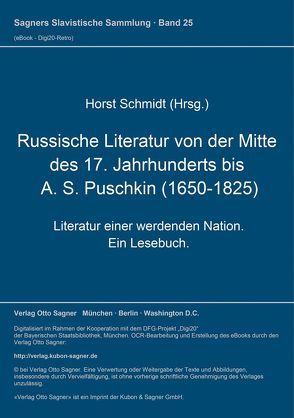 Russische Literatur von der Mitte des 17. Jahrhunderts bis A. S. Puschkin (1650-1825) von Schmidt,  Horst