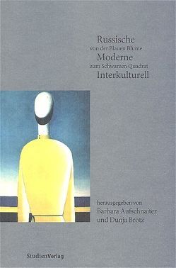 Russische Moderne Interkulturell von Aufschnaiter,  Barbara, Brötz,  Dunja