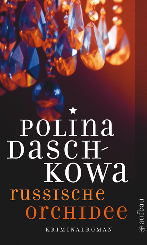 Russische Orchidee von Daschkowa,  Polina, Fieseler,  Margret