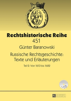 Russische Rechtsgeschichte: Texte und Erläuterungen von Baranowski,  Günter