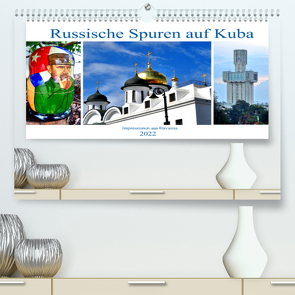 Russische Spuren auf Kuba – Impressionen aus Havanna (Premium, hochwertiger DIN A2 Wandkalender 2022, Kunstdruck in Hochglanz) von von Loewis of Menar,  Henning