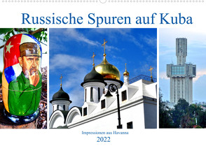 Russische Spuren auf Kuba – Impressionen aus Havanna (Wandkalender 2022 DIN A2 quer) von von Loewis of Menar,  Henning