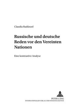 Russische und deutsche Reden vor den Vereinten Nationen von Radünzel,  Claudia