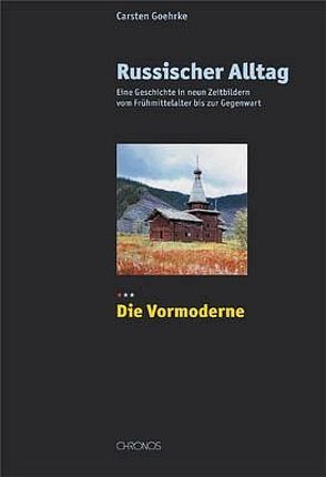 Russischer Alltag. Eine Geschichte in neun Zeitbildern vom Frühmittelalter… / Russischer Alltag. Eine Geschichte in neun Zeitbildern vom Frühmittelalter… von Goehrke,  Carsten