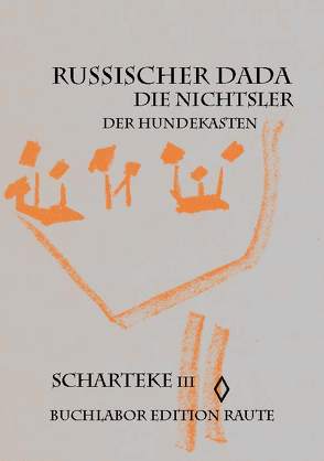 Russischer Dada – Die Nichtsler von Keith,  Thomas, Nichtsler, Wendland,  Holger