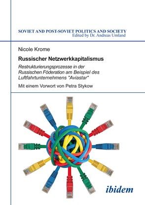 Russischer Netzwerkkapitalismus von Krome,  Nicole, Stykow,  Petra, Umland,  Andreas