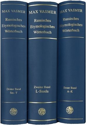 Russisches etymologisches Wörterbuch / A – K von Vasmer,  Max