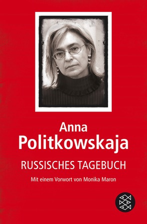 Russisches Tagebuch von Maron,  Monika, Politkowskaja,  Anna