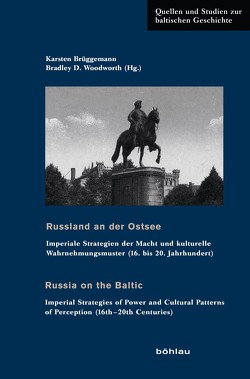 Russland an der Ostsee von Andreeva,  Natalia, Brüggemann,  Karsten, Filjushkin,  Alexander, Guzairov,  Timur, Kovalchuk,  Svetlana, Kurilo,  Olga, Nazarova,  Evgeniia, Nõmm,  Jelena, Petrukhintsev,  N. N., Privitelli,  Tobias, Schweitzer,  Robert, Selart,  Anti, Tarkiainen,  Ülle, Tuchtenhagen,  Ralph, Weeks,  Theodore, Wiebe,  Katja, Woodworth,  Bradley D.