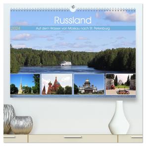 Russland – Auf dem Wasser von Moskau nach St. Petersburg (hochwertiger Premium Wandkalender 2024 DIN A2 quer), Kunstdruck in Hochglanz von Graupner,  Denise