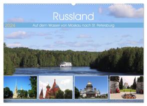 Russland – Auf dem Wasser von Moskau nach St. Petersburg (Wandkalender 2024 DIN A2 quer), CALVENDO Monatskalender von Graupner,  Denise